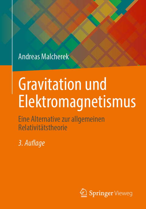 Gravitation und Elektromagnetismus - Andreas Malcherek