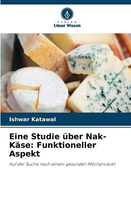 Eine Studie &uuml;ber Nak-K&auml;se - Ishwar Katawal