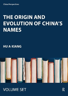 The Origin and Evolution of China's Names