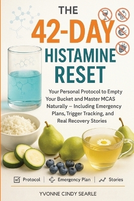 The 42-Day Histamine Reset - Yvonne Cindy Searle