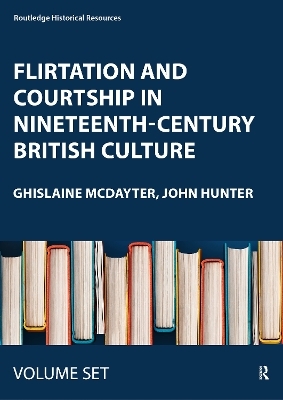 Flirtation and Courtship in Nineteenth-Century British Culture - 