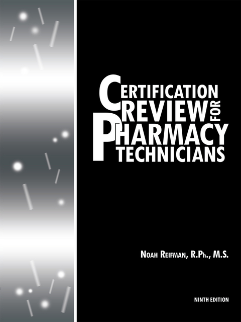 Certification Review for Pharmacy Technicians - Noah Reifman