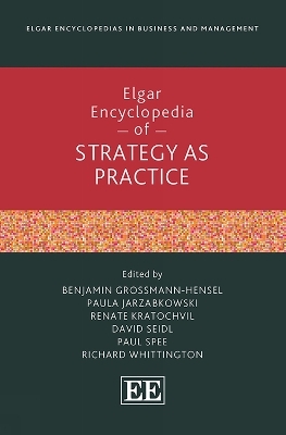 Elgar Encyclopedia of Strategy as Practice - 