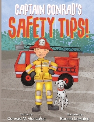 Captain Conrad's Safety Tips! - Conrad M Gonzales