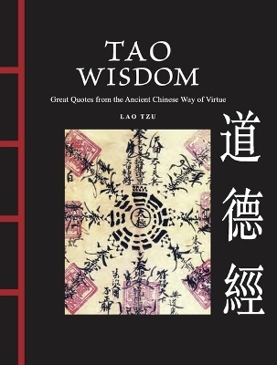 Tao Wisdom - Lao Tzu