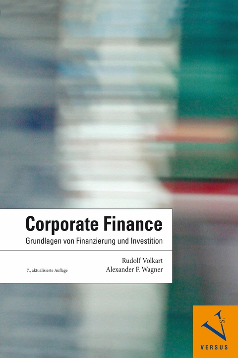 Corporate Finance - Rudolf Volkart, Alexander F. Wagner