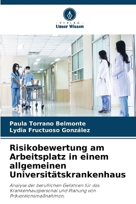 Risikobewertung am Arbeitsplatz in einem allgemeinen Universitätskrankenhaus