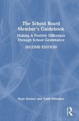 The School Board Member's Guidebook - Donlan, Ryan; Whitaker, Todd