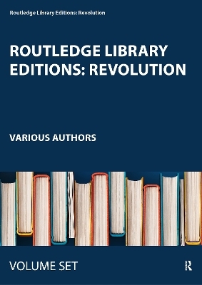 Routledge Library Editions: Revolution -  Various