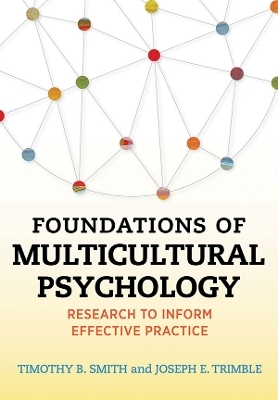 Foundations of Multicultural Psychology - Timothy B. Smith, Joseph Trimble