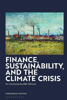 Finance, Sustainability, and the Climate Crisis - Dr Cengizhan Kaptan