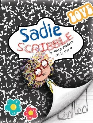 Sadie Scribble - Haleigh Elizabeth