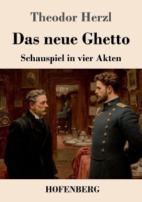 Das neue Ghetto - Theodor Herzl