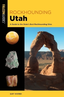 Rockhounding Utah - Gary Warren