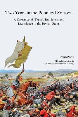 Two Years in the Pontifical Zouaves - Joseph Powell