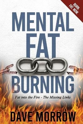 Mental Fat Burning - Dave Morrow