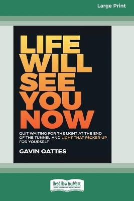 Life Will See You Now - Gavin Oattes