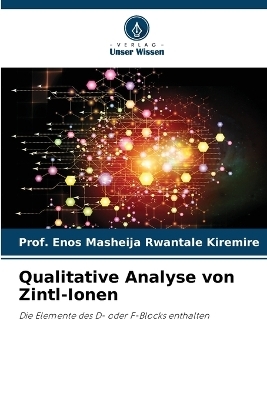 Qualitative Analyse von Zintl-Ionen - Prof Enos Masheija Rwantale Kiremire