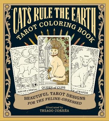 Cats Rule the Earth Tarot Coloring Book - Catherine Davidson
