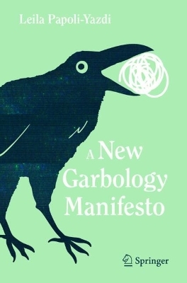 A New Garbology Manifesto - Leila Papoli-Yazdi