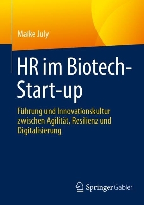 HR im Biotech-Start-up - Maike July
