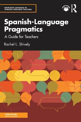 Spanish-Language Pragmatics - Rachel L. Shively