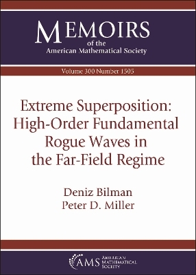Extreme Superposition: High-Order Fundamental Rogue Waves in the Far-Field Regime - Deniz Bilman, Peter D. Miller