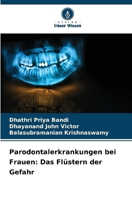 Parodontalerkrankungen bei Frauen - Dhathri Priya Bandi, Dhayanand John Victor, Balasubramanian Krishnaswamy