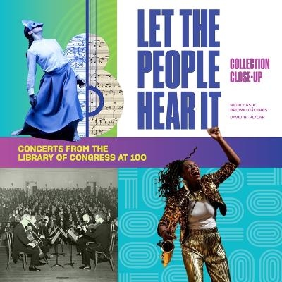 Let the People Hear It - Nicholas A Brown-C&aacute;ceres, David H Plylar