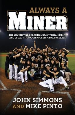 Always A Miner - John Simmons, Mike Pinto