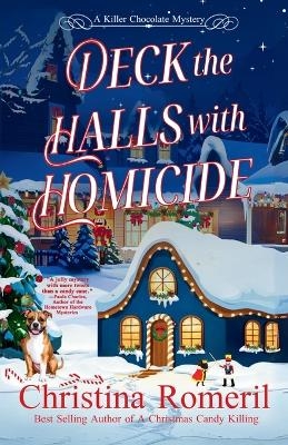 Deck the Halls With Homicide - Christina Romeril