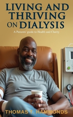 Living and Thriving on Dialysis