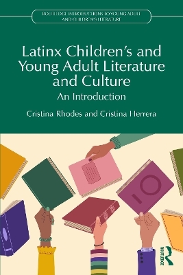 Latinx Children's and Young Adult Literature and Culture