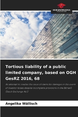 Tortious liability of a public limited company, based on OGH GesRZ 2016, 68 - Angelika W&auml;llisch