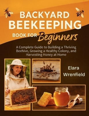 Backyard beekeeping book for beginners