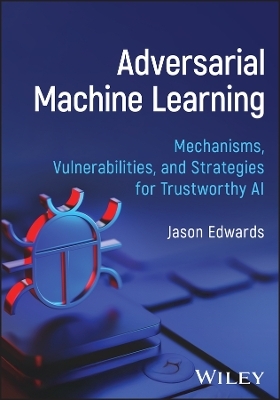Adversarial Machine Learning - Jason Edwards