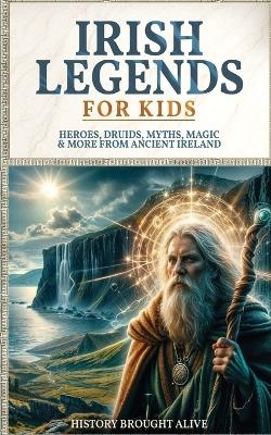 Irish Legends for Kids - History Brought Alive