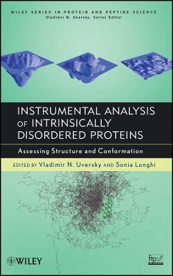 Instrumental Analysis of Intrinsically Disordered Proteins: Assessing Structure and Conformation