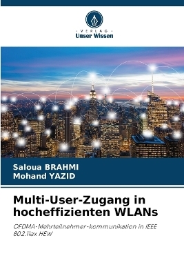 Multi-User-Zugang in hocheffizienten WLANs - Saloua BRAHMI, Mohand Yazid