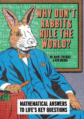 Why Don’t Rabbits Rule The World?