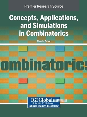 Concepts, Applications, and Simulations in Combinatorics - Alessio Drivet