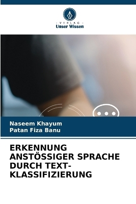 Erkennung Anst&ouml;ssiger Sprache Durch Text-Klassifizierung - Naseem Khayum, Patan Fiza Banu
