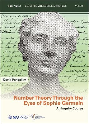 Number Theory Through the Eyes of Sophie Germain - David Pengelley