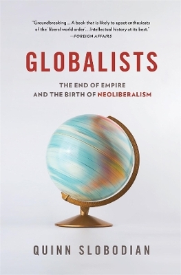 Globalists - Quinn Slobodian