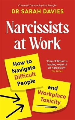 Narcissists at Work - Dr Sarah Davies