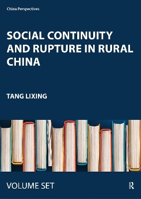 Social Continuity and Rupture in Rural China - Tang Lixing