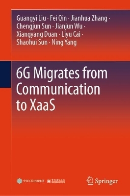 6G Migrates from Communication to XaaS