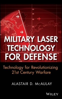 Military Laser Technology for Defense &ndash; Technology  for Revolutionizing 21st Century Warfare - AD McAulay