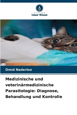 Medizinische und veterinärmedizinische Parasitologie