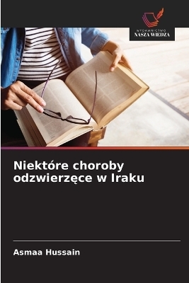 Niekt&oacute;re choroby odzwierzęce w Iraku - Asmaa Hussain